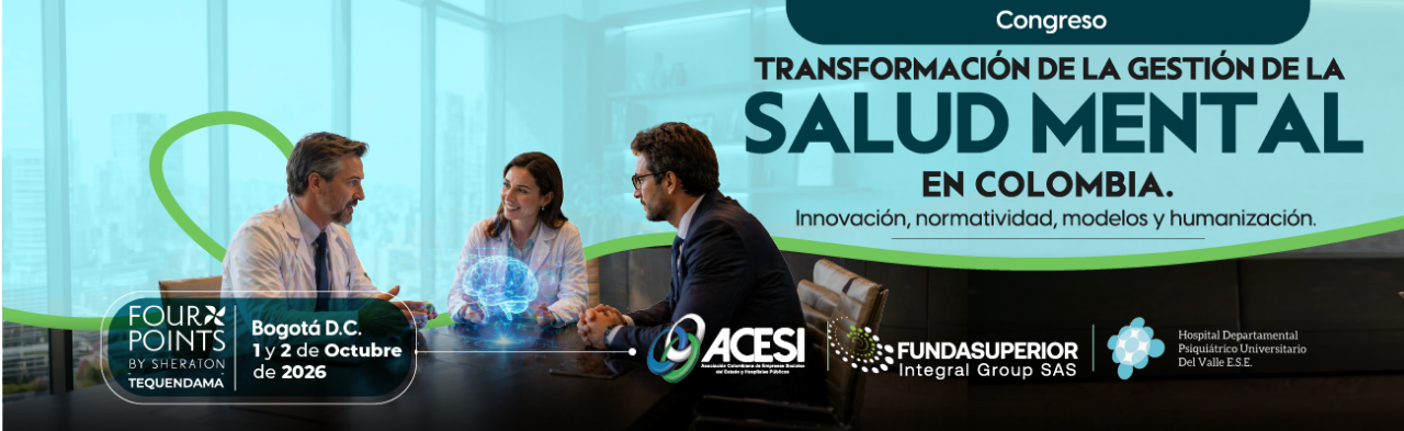 CONGRESO "TRANSFORMACIÓN  DE LA GESTIÓN DE LA SALUD MENTAL EN COLOMBIA"