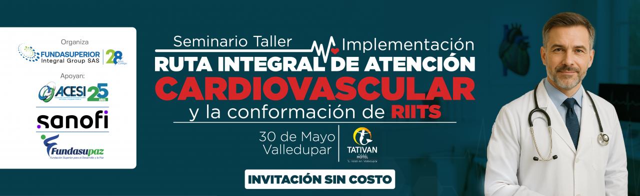 Seminario Taller "Implementación Ruta Integral de Atención Cardiovascular" - Valledupar
