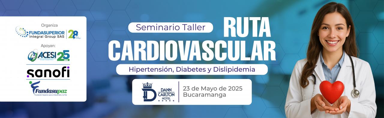 Seminario Taller "RUTA CARDIOVASCULAR" - Bucaramanga 2025