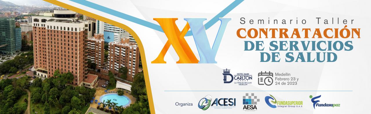 XV SEMINARIO TALLER "CONTRATACIÓN DE SERVICIOS DE SALUD" MEDELLIN 2023