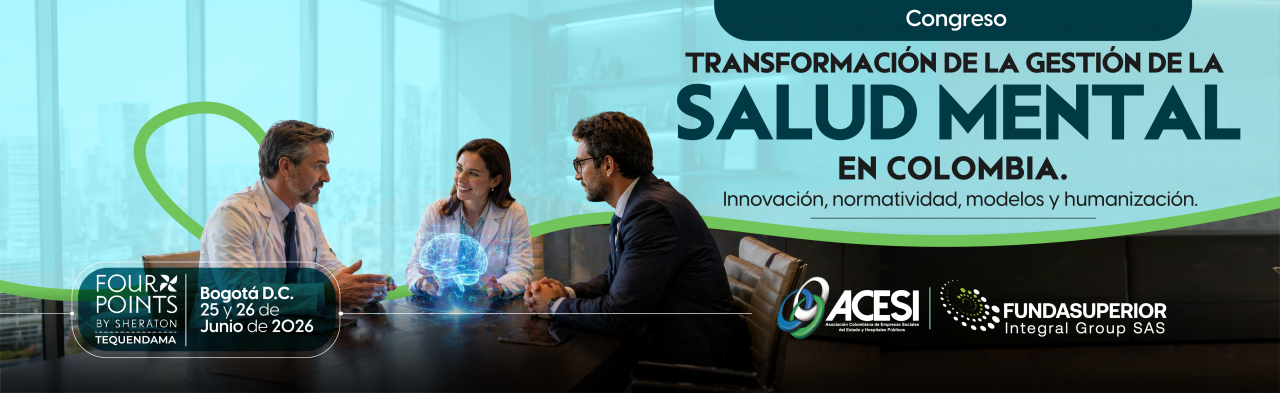 CONGRESO "TRANSFORMACIÓN  DE LA GESTIÓN DE LA SALUD MENTAL EN COLOMBIA"