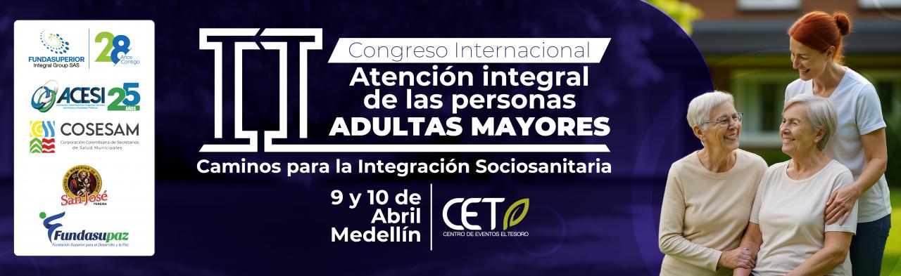 II CONGRESO INTERNACIONAL "ATENCIÓN INTEGRAL DE LAS PERSONAS ADULTAS MAYORES"
