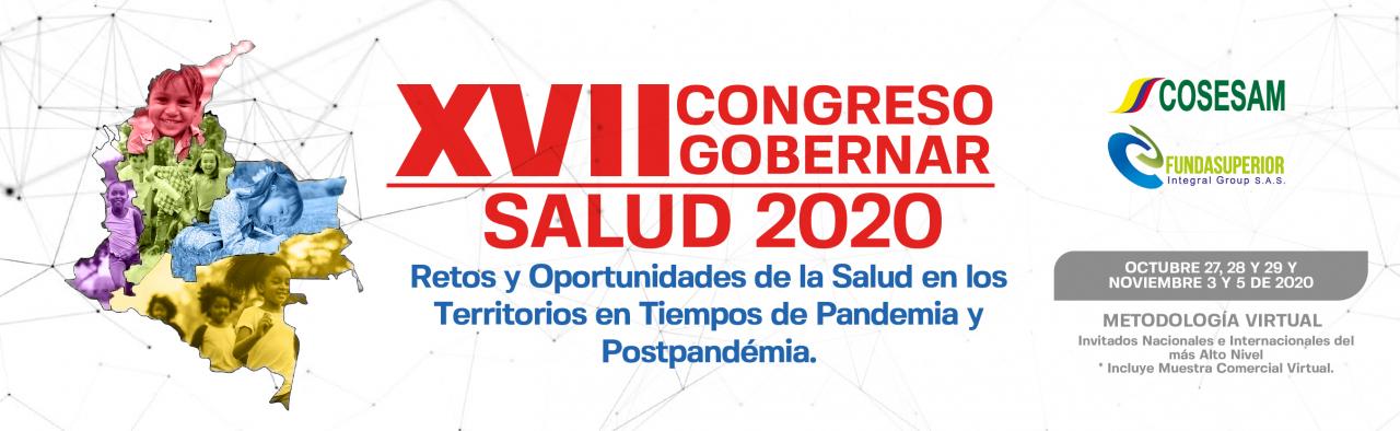 XVII CONGRESO GOBERNAR SALUD 2020 COSESAM - Retos y Oportunidades de la Salud en los Territorios